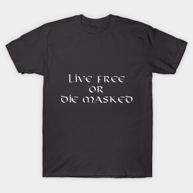 Live Free T-Shirt by alifefullofsweetthings